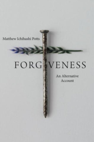 Forgiveness : An Alternative Account-9780300276824
