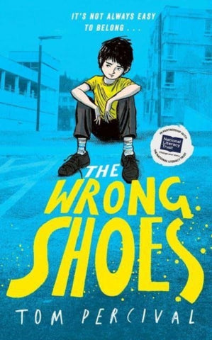 The Wrong Shoes : The vital new novel from the bestselling creator of Big Bright Feelings-9781398527126
