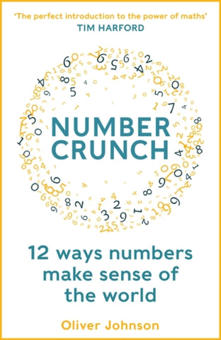 Numbercrunch : 12 Ways Numbers Make Sense of the World-9781788708371