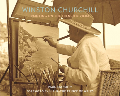 Winston Churchill: Painting on the French Riviera-9781913491093