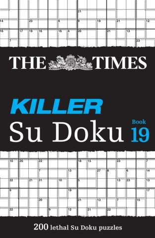 The Times Killer Su Doku Book 19 : 200 Lethal Su Doku Puzzles-9780008535919