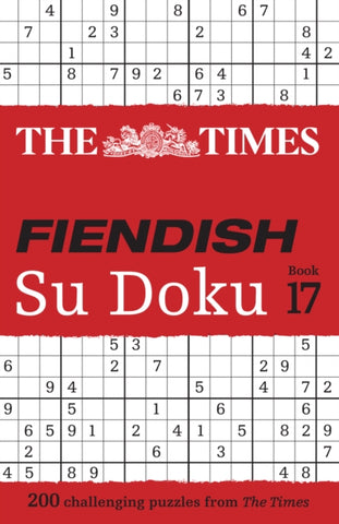 The Times Fiendish Su Doku Book 17 : 200 Challenging Su Doku Puzzles-9780008618049