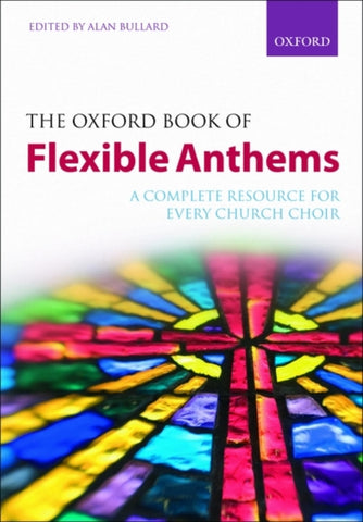 The Oxford Book of Flexible Anthems : A complete resource for every church choir-9780193358959