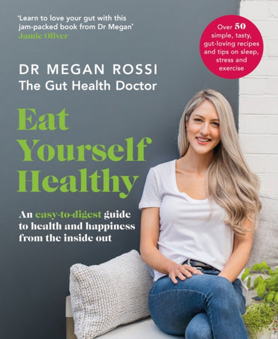 Eat Yourself Healthy : An easy-to-digest guide to health and happiness from the inside out-9780241355084