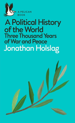 A Political History of the World : Three Thousand Years of War and Peace-9780241395561