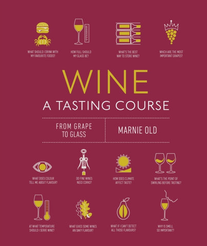 Wine A Tasting Course : From Grape to Glass-9780241491522