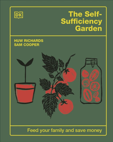 The Self-Sufficiency Garden : Feed Your Family and Save Money-9780241641439