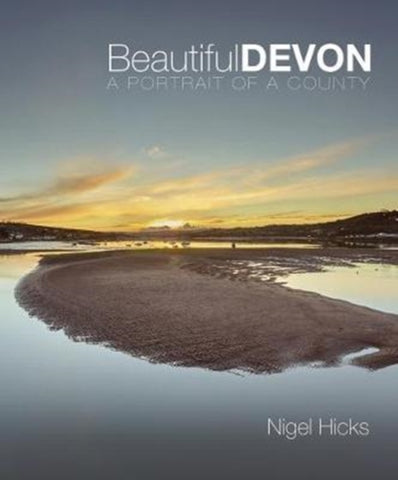 Beautiful Devon : A portrait of a county-9780992797027