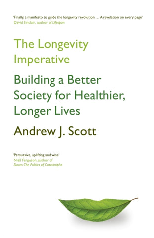 The Longevity Imperative : Building a Better Society for Healthier, Longer Lives-9781399801058