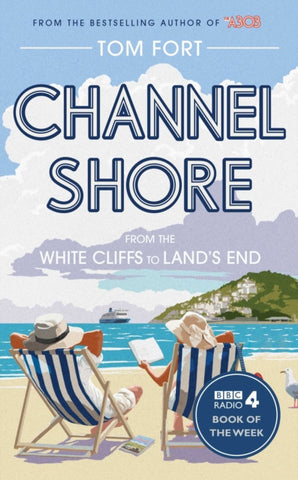 Channel Shore : From the White Cliffs to Land's End-9781471129735