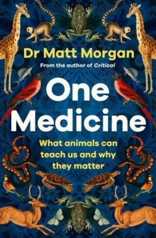 One Medicine : How understanding animals can save our lives-9781471173103