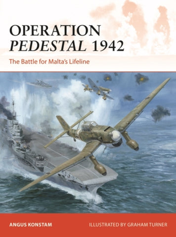 Operation Pedestal 1942 : The Battle for Malta's Lifeline-9781472855671