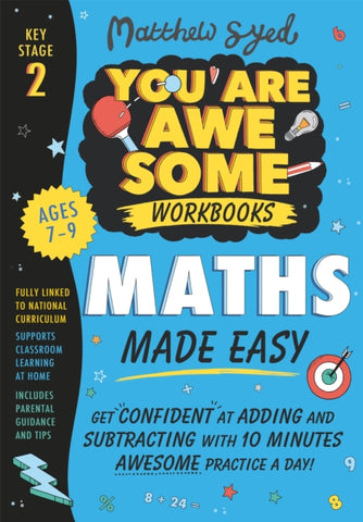 Maths Made Easy: Get confident at adding and subtracting with 10 minutes' awesome practice a day!-9781526364487