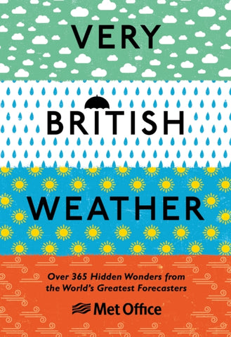 Very British Weather : Over 365 Hidden Wonders from the World's Greatest Forecasters-9781529107616
