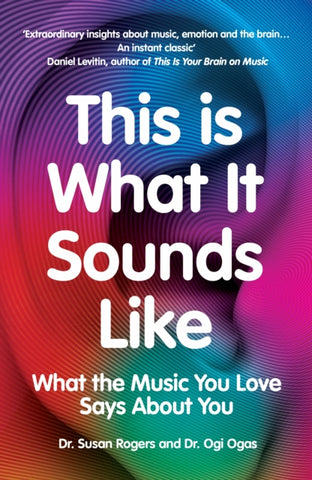 This Is What It Sounds Like : What the Music You Love Says About You-9781529114010