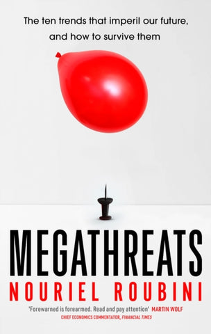 Megathreats : The Ten Trends that Imperil Our Future, and How to Survive Them-9781529373776