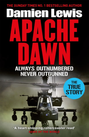 Apache Dawn : Always Outnumbered, Never Outgunned-9781529436594