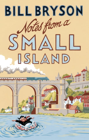 Notes from A Small Island : Journey Through Britain-9781784161194