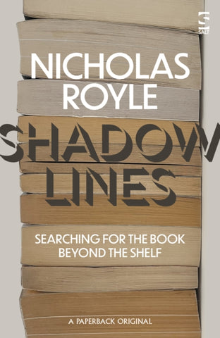 Shadow Lines : Searching For the Book Beyond the Shelf-9781784633073