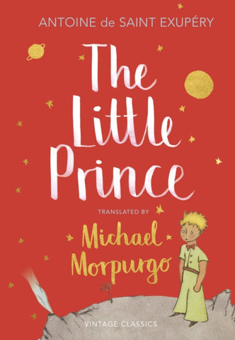 The Little Prince : A new translation by Michael Morpurgo-9781784874179