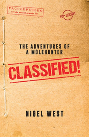Classified! : The Adventures of a Molehunter-9781785908538
