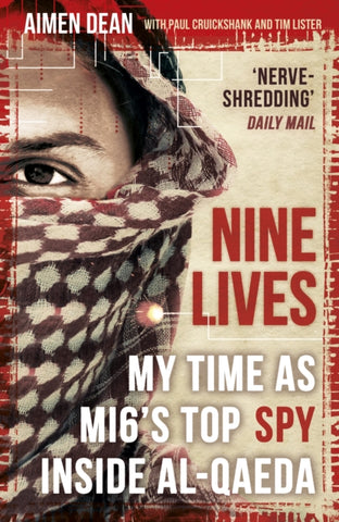 Nine Lives : My Time As MI6's Top Spy Inside al-Qaeda-9781786075406