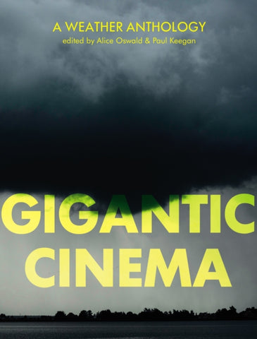 Gigantic Cinema : A Weather Anthology-9781787332652