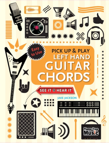 Left Hand Guitar Chords (Pick Up and Play) : Quick Start, Easy Diagrams-9781787552364
