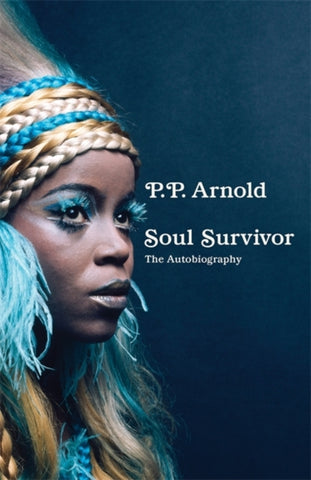 Soul Survivor: The Autobiography : The extraordinary memoir of a music icon-9781788705806