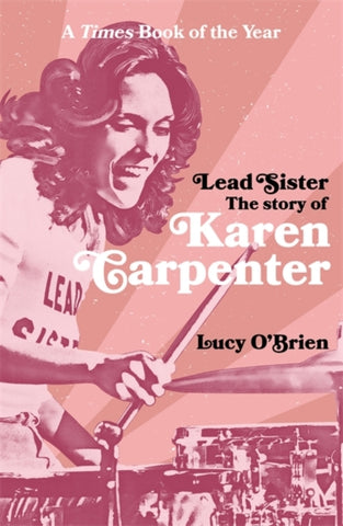 Lead Sister: The Story of Karen Carpenter-9781788708272