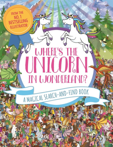 Where's the Unicorn in Wonderland? : A Magical Search Book-9781789292114