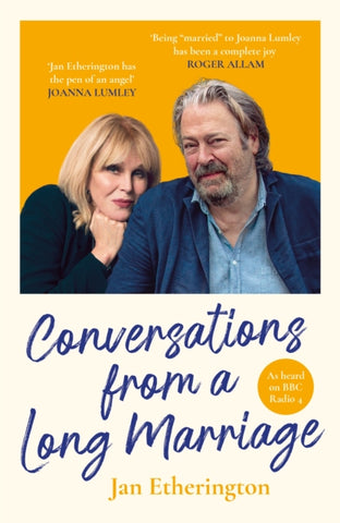 Conversations from a Long Marriage : based on the beloved BBC Radio 4 comedy starring Joanna Lumley and Roger Allam-9781800812406