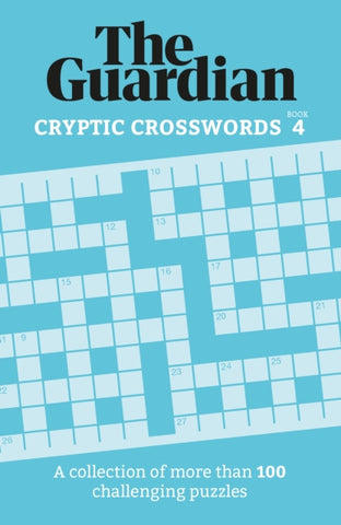 The Guardian Cryptic Crosswords 4 : A collection of more than 100 challenging puzzles-9781802794298