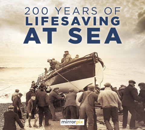 200 Years of Lifesaving at Sea-9781803994413