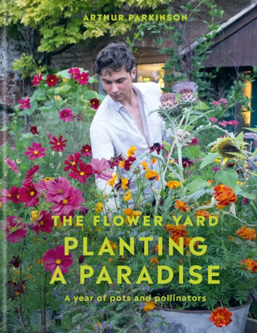 Planting a Paradise : A year of pots and pollinators-9781914239670
