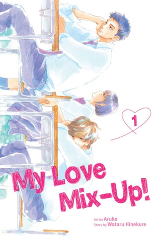 My Love Mix-Up!, Vol. 1 : 1-9781974725274