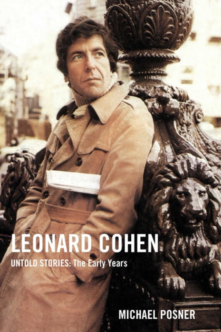 Leonard Cohen, Untold Stories: The Early Years : 1-9781982152628