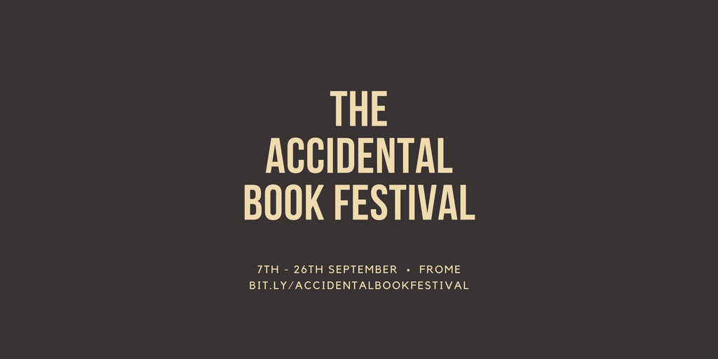The Accidental Book Festival - Frome - 7/9/23-26/9/23
