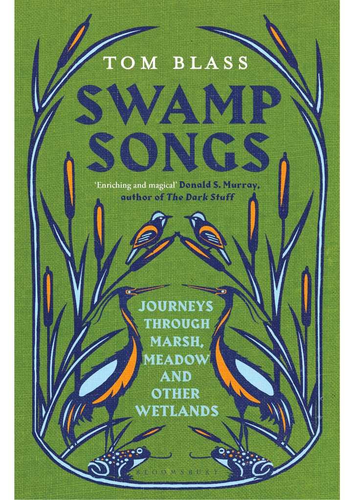 Frome Lit Fest: Swamp Songs: A Journey Through Marsh and Meadow with Tom Blass