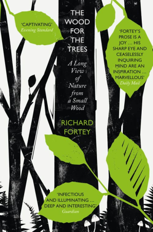 RICHARD FORTEY - THE WOOD FOR THE TREES