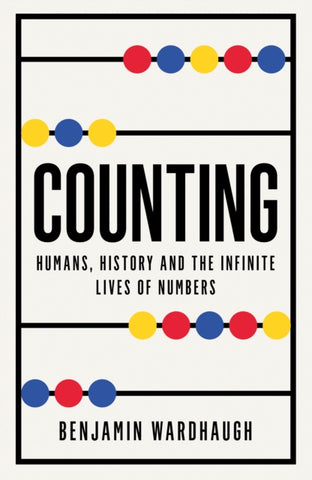 Counting : Humans, History and the Infinite Lives of Numbers-9780008436469