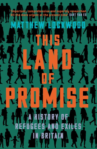 This Land of Promise : A History of Refugees and Exiles in Britain-9780008442569