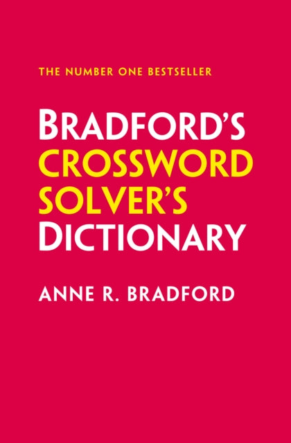 Bradford’s Crossword Solver’s Dictionary : More Than 330,000 Solutions for Cryptic and Quick Puzzles-9780008489441