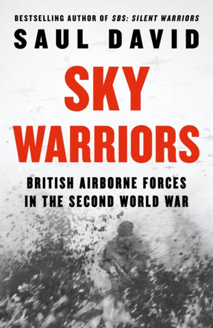 Sky Warriors : British Airborne Forces in the Second World War-9780008522162