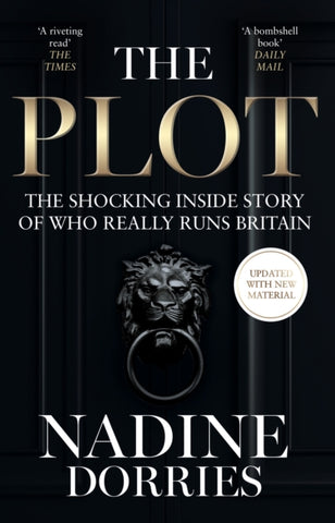 The Plot : The Shocking Inside Story of Who Really Runs Britain-9780008623463