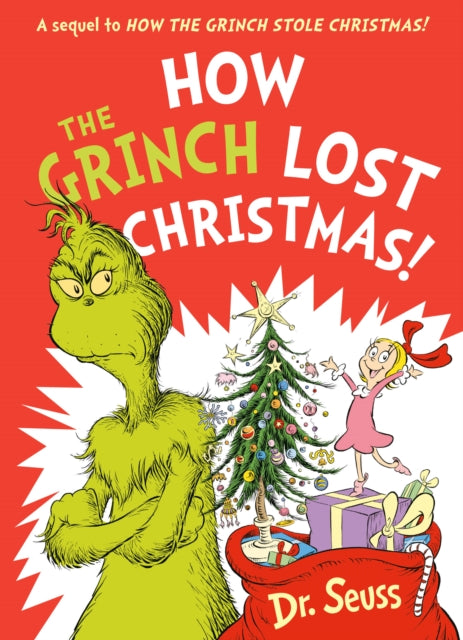 How the Grinch Lost Christmas! : A Sequel to How the Grinch Stole Christmas!-9780008626020