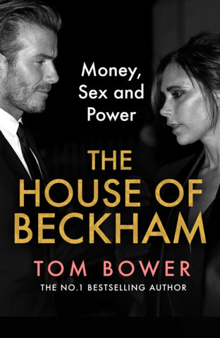 The House of Beckham : Money, Sex and Power-9780008638870