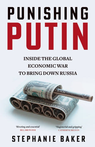 Punishing Putin : Inside the Global Economic War to Bring Down Russia-9780008653408