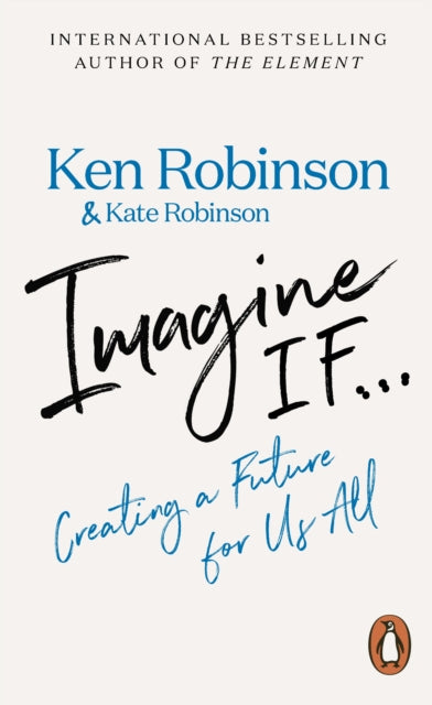 Imagine If... : Creating a Future for Us All-9780141990972