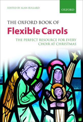 The Oxford Book of Flexible Carols : The perfect resource for every choir at Christmas-9780193364622